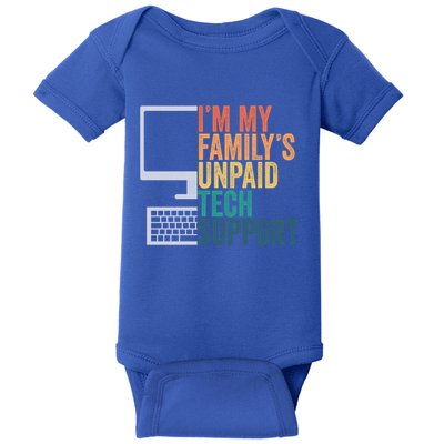 IM My FamilyS Unpaid Tech Support Retro Funny Meaningful Gift Baby Bodysuit