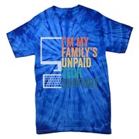 IM My FamilyS Unpaid Tech Support Retro Funny Meaningful Gift Tie-Dye T-Shirt