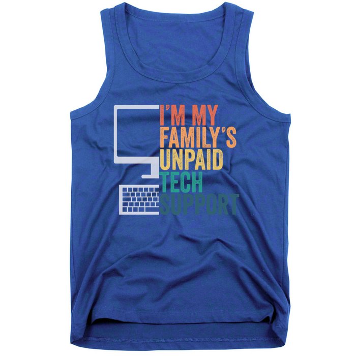 IM My FamilyS Unpaid Tech Support Retro Funny Meaningful Gift Tank Top