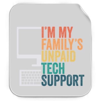 IM My FamilyS Unpaid Tech Support Retro Funny Meaningful Gift Permanent Decal Sticker
