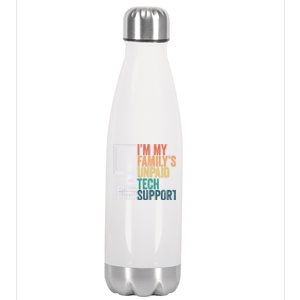 IM My FamilyS Unpaid Tech Support Retro Funny Meaningful Gift Stainless Steel Insulated Water Bottle