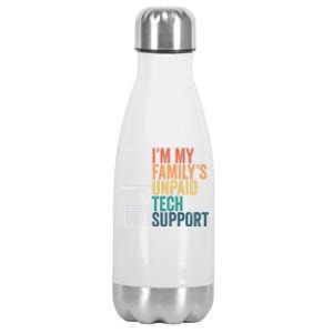 IM My FamilyS Unpaid Tech Support Retro Funny Meaningful Gift Stainless Steel Insulated Water Bottle