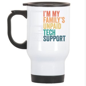 IM My FamilyS Unpaid Tech Support Retro Funny Meaningful Gift Stainless Steel Travel Mug