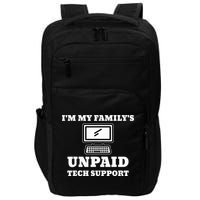 I'm My Family's Unpaid Tech Support Funny Computer Impact Tech Backpack