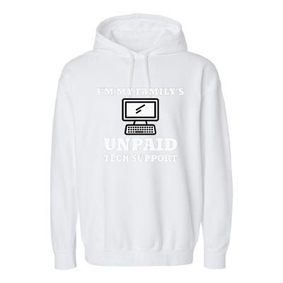 I'm My Family's Unpaid Tech Support Funny Computer Garment-Dyed Fleece Hoodie