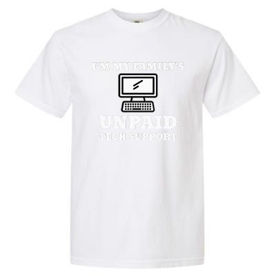 I'm My Family's Unpaid Tech Support Funny Computer Garment-Dyed Heavyweight T-Shirt