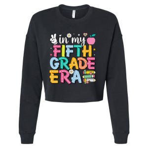 In My Fifth Grade Era 5th Grade Gift Cropped Pullover Crew