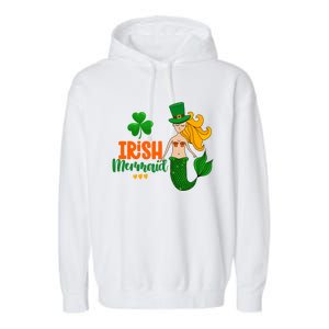 Irish Mermaid Funny Sarcastic St Patrick's Day Leprechaun Gift Garment-Dyed Fleece Hoodie