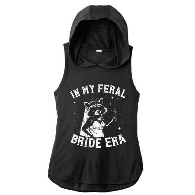 In My Feral Bride Era Raccoon Ladies PosiCharge Tri-Blend Wicking Draft Hoodie Tank