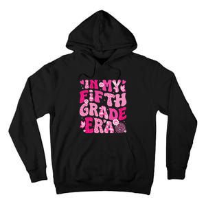 In My Fifth Grade Era Teachers Women Back To School Girl Gift Tall Hoodie