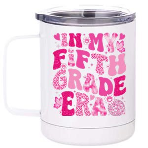 In My Fifth Grade Era Teachers Women Back To School Girl Gift 12 oz Stainless Steel Tumbler Cup