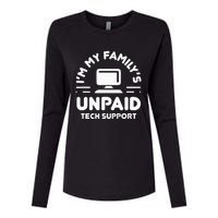 I'm My Family's Unpaid Tech Support Funny Computer Engineer Womens Cotton Relaxed Long Sleeve T-Shirt