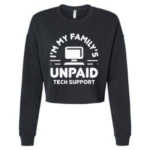 I'm My Family's Unpaid Tech Support Funny Computer Engineer Cropped Pullover Crew