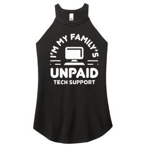 I'm My Family's Unpaid Tech Support Funny Computer Engineer Women's Perfect Tri Rocker Tank