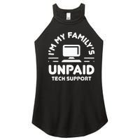 I'm My Family's Unpaid Tech Support Funny Computer Engineer Women's Perfect Tri Rocker Tank