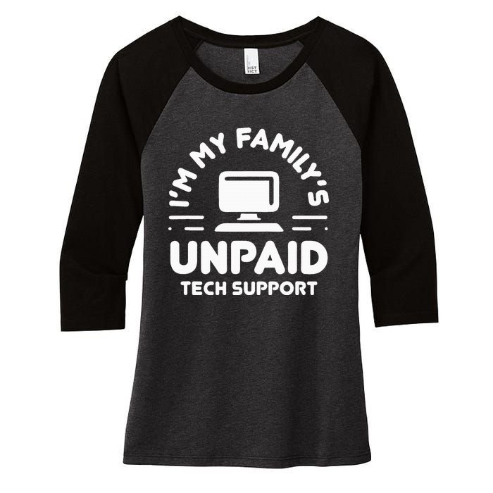 I'm My Family's Unpaid Tech Support Funny Computer Engineer Women's Tri-Blend 3/4-Sleeve Raglan Shirt