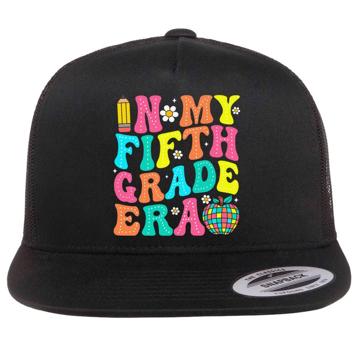 In My Fifth Grade Era 5th Grade Vibes Back To School Gift Flat Bill Trucker Hat