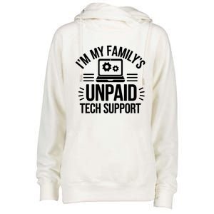 IM My FamilyS Unpaid Tech Support Funny Computer Engineer Gift Womens Funnel Neck Pullover Hood