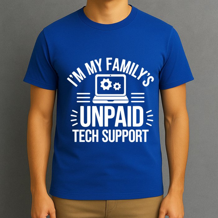 IM My FamilyS Unpaid Tech Support Funny Computer Engineer Gift T-Shirt