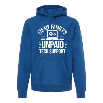 IM My FamilyS Unpaid Tech Support Funny Computer Engineer Gift Premium Hoodie