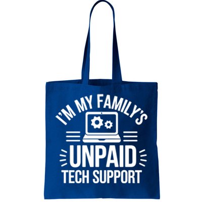 IM My FamilyS Unpaid Tech Support Funny Computer Engineer Gift Tote Bag