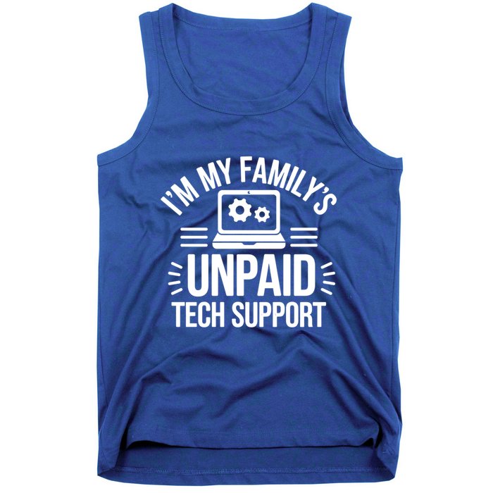 IM My FamilyS Unpaid Tech Support Funny Computer Engineer Gift Tank Top