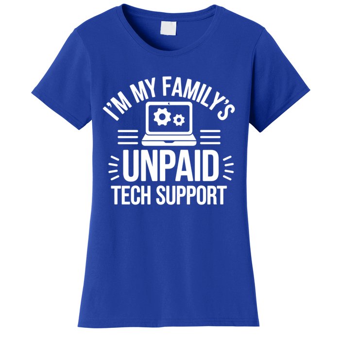 IM My FamilyS Unpaid Tech Support Funny Computer Engineer Gift Women's T-Shirt