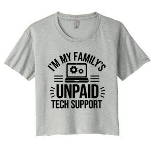 IM My FamilyS Unpaid Tech Support Funny Computer Engineer Gift Women's Crop Top Tee