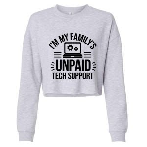 IM My FamilyS Unpaid Tech Support Funny Computer Engineer Gift Cropped Pullover Crew