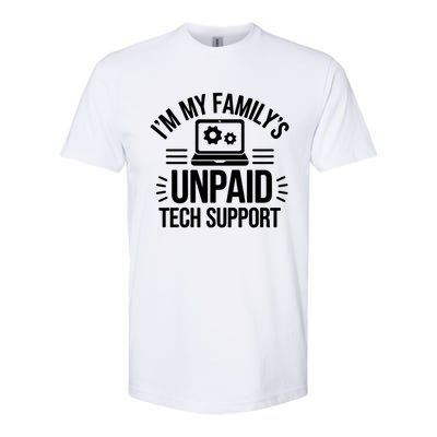 IM My FamilyS Unpaid Tech Support Funny Computer Engineer Gift Softstyle CVC T-Shirt