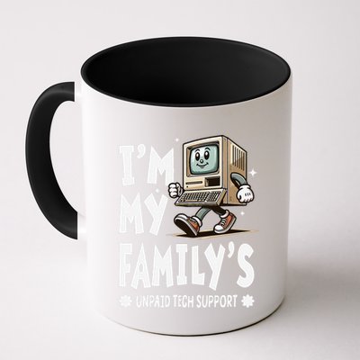 IM My FamilyS Unpaid Tech Support Funny Compute Tech Humor Coffee Mug