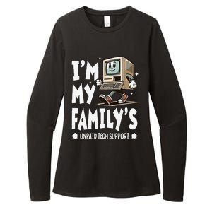 IM My FamilyS Unpaid Tech Support Funny Compute Tech Humor Womens CVC Long Sleeve Shirt