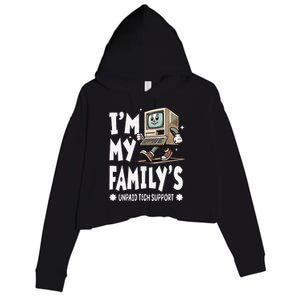 IM My FamilyS Unpaid Tech Support Funny Compute Tech Humor Crop Fleece Hoodie