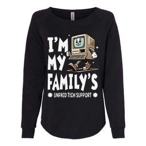 IM My FamilyS Unpaid Tech Support Funny Compute Tech Humor Womens California Wash Sweatshirt