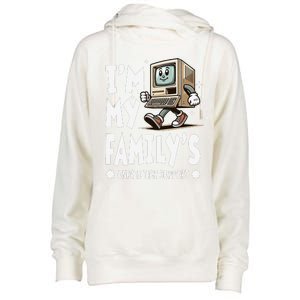 IM My FamilyS Unpaid Tech Support Funny Compute Tech Humor Womens Funnel Neck Pullover Hood