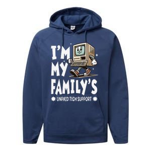 IM My FamilyS Unpaid Tech Support Funny Compute Tech Humor Performance Fleece Hoodie