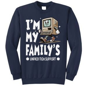 IM My FamilyS Unpaid Tech Support Funny Compute Tech Humor Sweatshirt