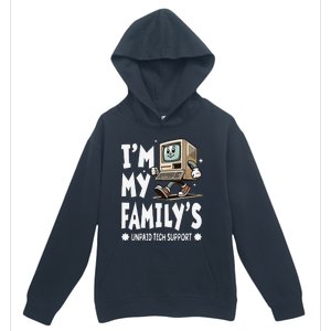 IM My FamilyS Unpaid Tech Support Funny Compute Tech Humor Urban Pullover Hoodie