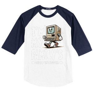 IM My FamilyS Unpaid Tech Support Funny Compute Tech Humor Baseball Sleeve Shirt