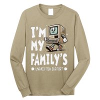 IM My FamilyS Unpaid Tech Support Funny Compute Tech Humor Long Sleeve Shirt