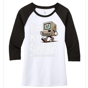 IM My FamilyS Unpaid Tech Support Funny Compute Tech Humor Women's Tri-Blend 3/4-Sleeve Raglan Shirt