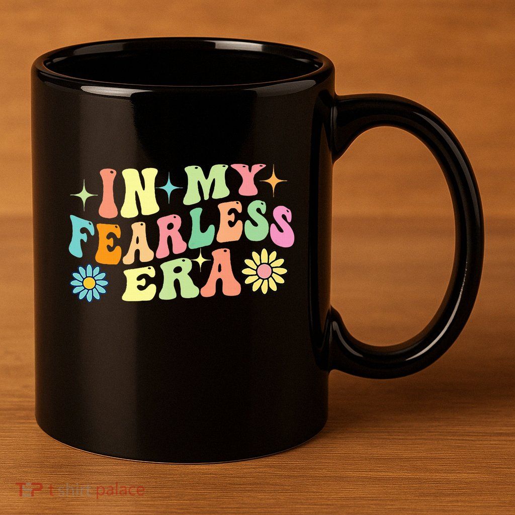 In My Fearless Era 11oz C Handle Ceramic Mug