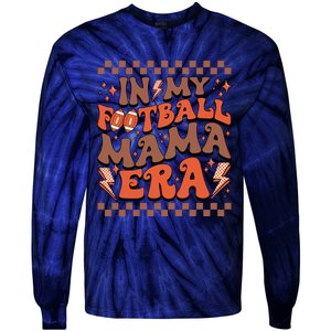 In My Football Mama Era Football Team Retro Tie-Dye Long Sleeve Shirt