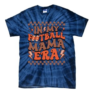 In My Football Mama Era Football Team Retro Tie-Dye T-Shirt