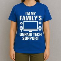 IM My FamilyS Unpaid Tech Support Funny Computer Engineer Funny Gift T-Shirt