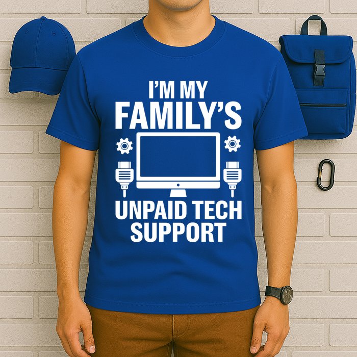 IM My FamilyS Unpaid Tech Support Funny Computer Engineer Funny Gift T-Shirt