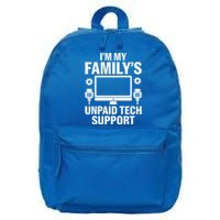 IM My FamilyS Unpaid Tech Support Funny Computer Engineer Funny Gift 16 in Basic Backpack