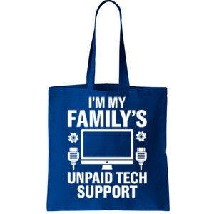 IM My FamilyS Unpaid Tech Support Funny Computer Engineer Funny Gift Tote Bag