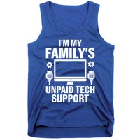 IM My FamilyS Unpaid Tech Support Funny Computer Engineer Funny Gift Tank Top