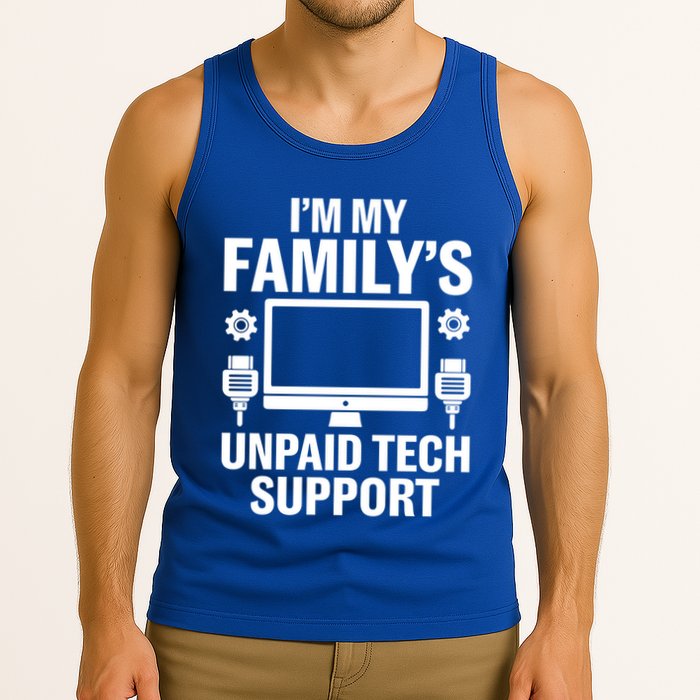 IM My FamilyS Unpaid Tech Support Funny Computer Engineer Funny Gift Tank Top